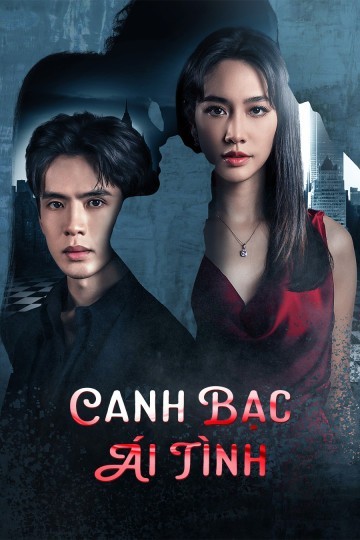 Xem phim Canh Bạc Ái Tình